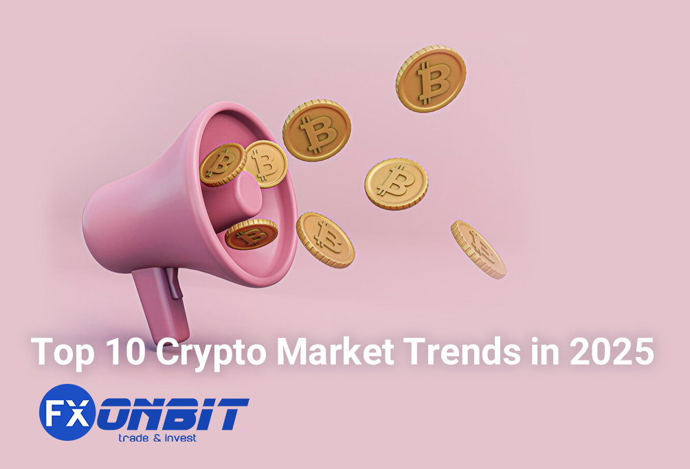 Top 10 Crypto Market Trends in 2025